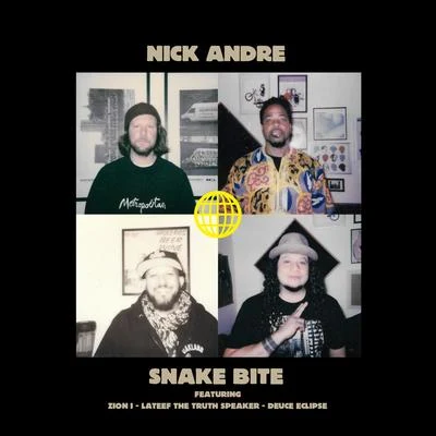 Nick Andre/Zion I/Deuce Eclipse/Lateef the Truth Speaker Snake Bite