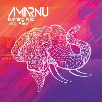 Amarnu/Aero Running Wild (feat. Aero)