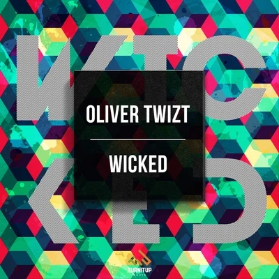 Oliver Twizt Wicked