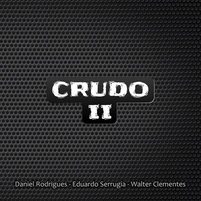 Crudo Crudo II (Remasterizado 2020)