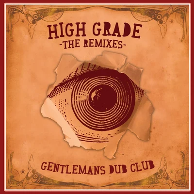 Gentleman&#x27;s Dub Club High Grade (The Remixes)