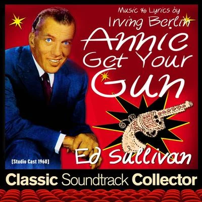 Irving Berlin Annie Get Your Gun (Studio Cast 1960)