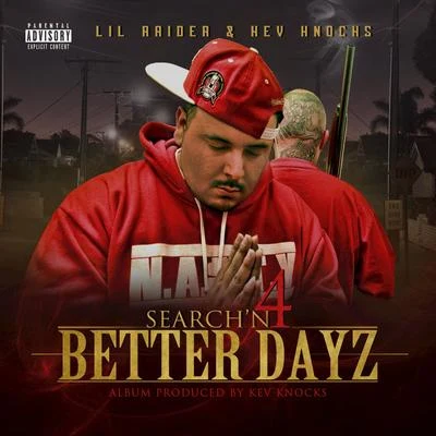 Lil Raider Searchn 4 Better Dayz