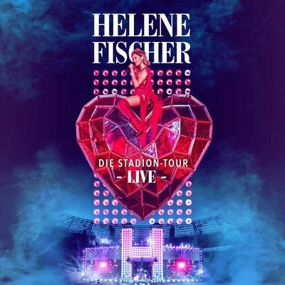 Helene Fischer Helene Fischer Live - Die Stadion-Tour