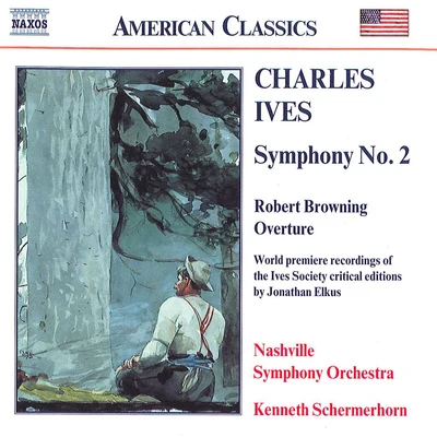 Nashville Symphony Orchestra IVES: Symphony No. 2Robert Browning Overture