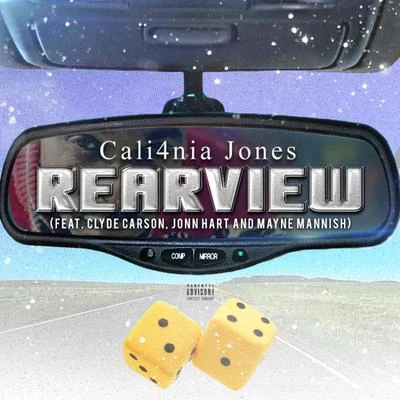 Jonn Hart/Clyde Carson/Mayne Mannish/Cali4nia Jones RearView (feat. Jonn Hart, Clyde Carson & Mayne Mannish)