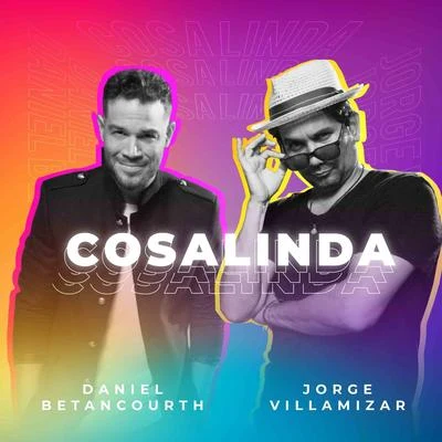 Daniel Betancourth/Jorge Villamizar Cosalinda