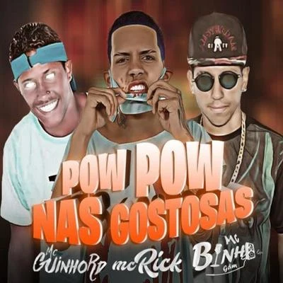 Mc Guinho RD/Mc Binho GDM/MC Rick Pow Pow nas Gostosas