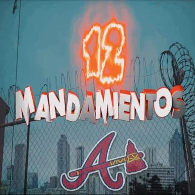 Kaly Pikante/Fla/Lizion/Michael Ness/Junito Wen/MC Flakoo 12 Mandamientos (Atlanta Version) [feat. Buba Clan, Rey Gatsby, Kaly Pikante, Fla, Yeii, Jay Majestic, El Pirata, Bkr, MC Flakoo, Mg the Artist & Lizi