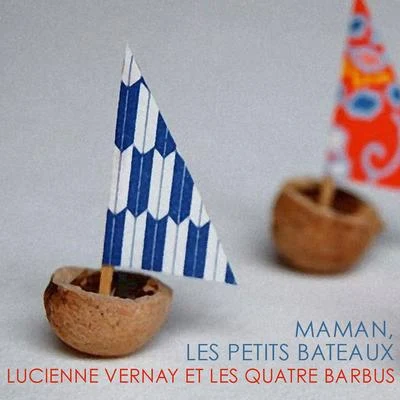 Lucienne Vernay Maman, les petits bateaux