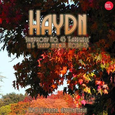 RSO Ljubljana Haydn: Symphony No. 45 Farewell in F Sharp minor, Hob.I:45