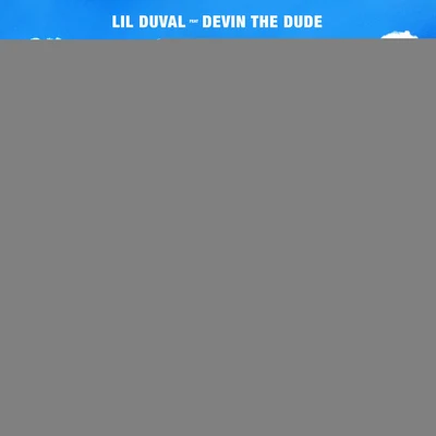 Lil Duval High (feat. Devin the Dude)