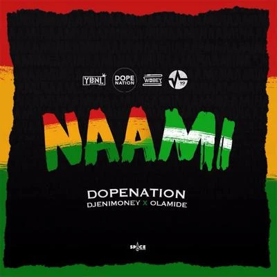 Dopenation Naami (feat. Dj Enimoney & Olamide)