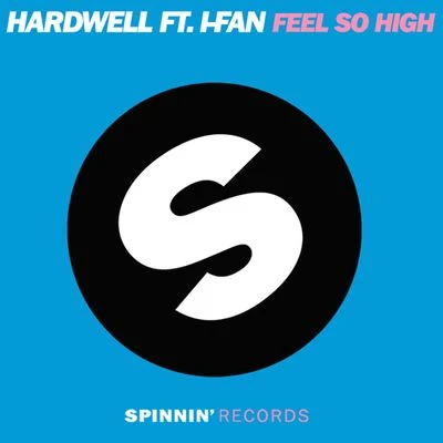 Hardwell/I-Fan Feel So High