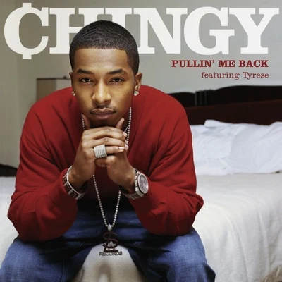 Chingy Pullin Me Back