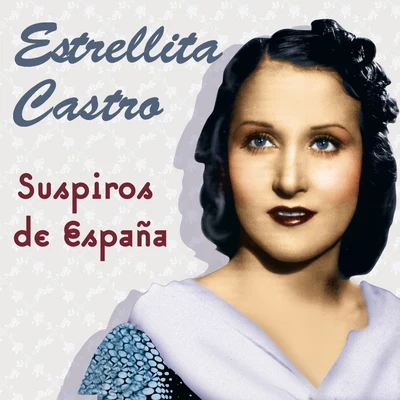 Estrellita Castro Suspiros de España