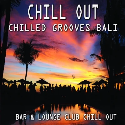 Dore Chill Out - Chilled Grooves Bali