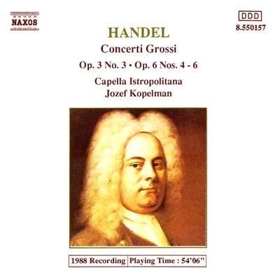 Capella Istropolitana Handel: concert IG Rossi op. 3, no. 3 and op. 6, no是. 4-6