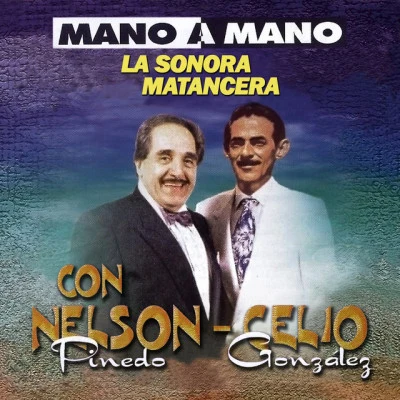 Celio Gonzalez/Nelson Pinedo/La Sonora Matancera Mano a Mano