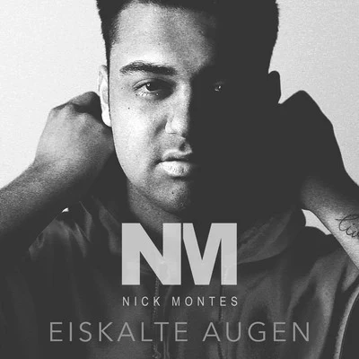 Nick Montes Eiskalte Augen