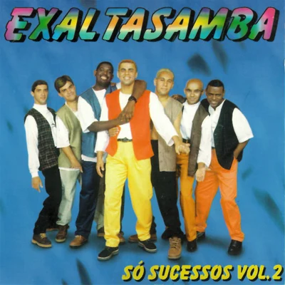 Exaltasamba Só Sucessos, Vol. 2