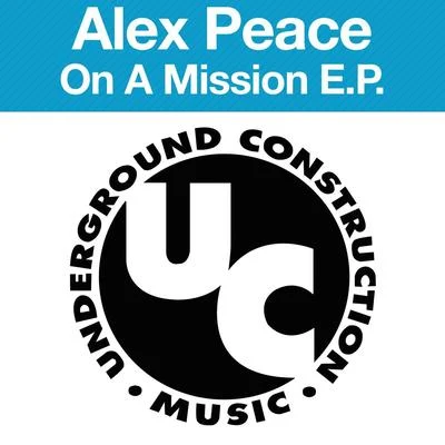 Alex Peace On a Mission EP