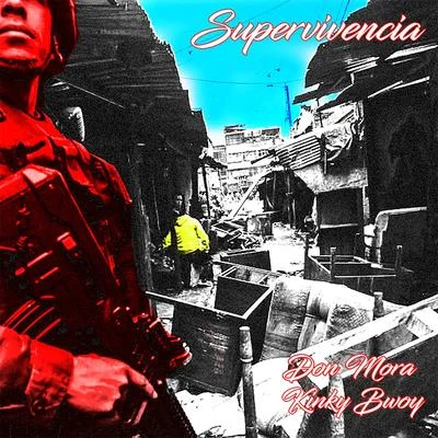 Don Mora/Kinky Bwoy Supervivencia