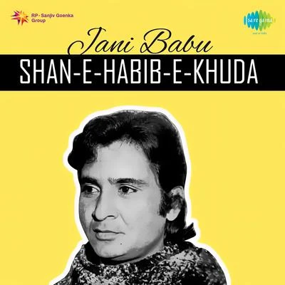 Jani Babu Qawwal Shan-E-Habib-E-Khuda