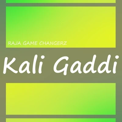 Raja Game changerz Kali Gaddi