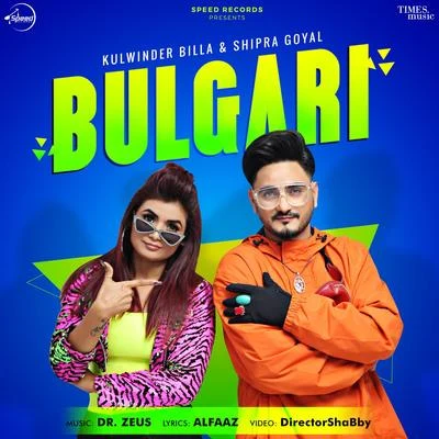 Shipra Goyal/Kulwinder Billa Bulgari - Single