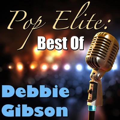 Debbie Gibson Pop Elite: Best Of Debbie Gibson