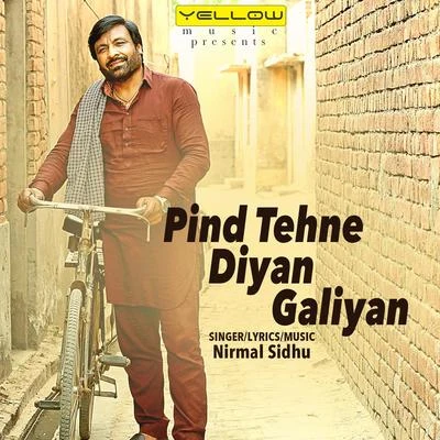 Nirmal Sidhu Pind Tehne Diyan Galiyan