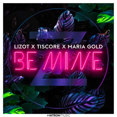 Maria Gold/Tiscore/LIZOT Be Mine