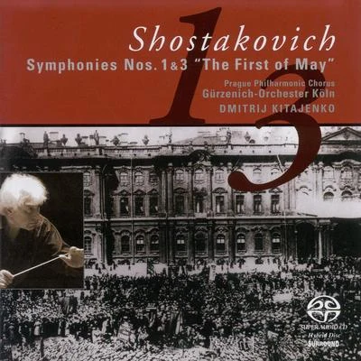 Dmitri Kitaenko SHOSTAKOVICH, D.: Symphonies Nos. 1, 3 (Cologne Gurzenich Orchestra, Kitaenko)