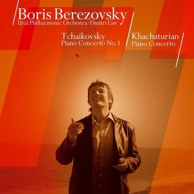 Boris Berezovsky Khachaturian : Piano Concerto