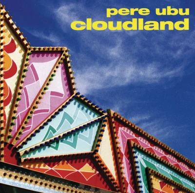 Pere Ubu Cloudland