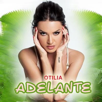 Otilia Adelante (Radio Edit)