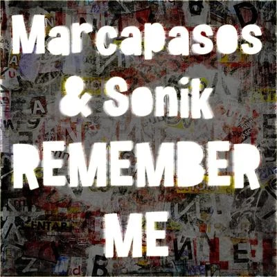 Marcapasos/Sonik Remember Me