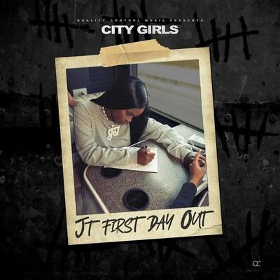 City Girls JT First Day Out