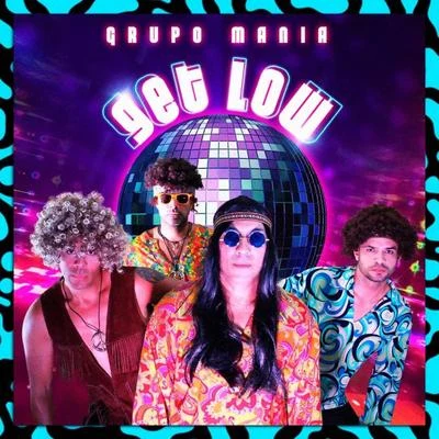 Grupo Mania Get Low (feat. Henry Jimenez)