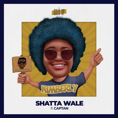 Captan/Gold Up/Shatta Wale Kimberly