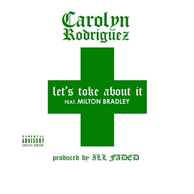 Milton Bradley/Carolyn Rodriguez Let's Toke About It (feat. Milton Bradley)