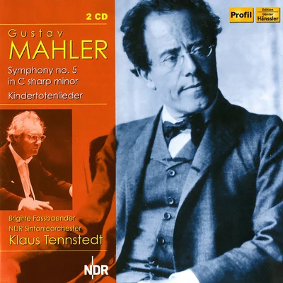 Brigitte Fassbaender MAHLER, G.: Symphony No. 5Kindertotenlieder (Fassbaender, North German Radio Symphony, Tennstedt)