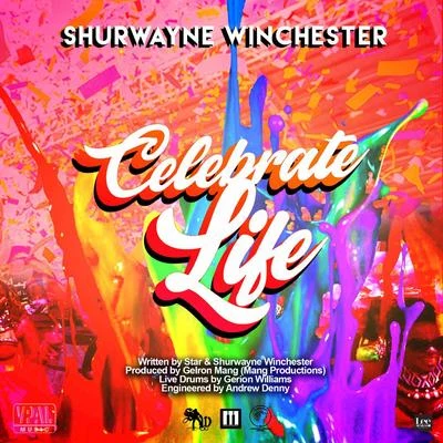 Shurwayne Winchester Celebrate Life