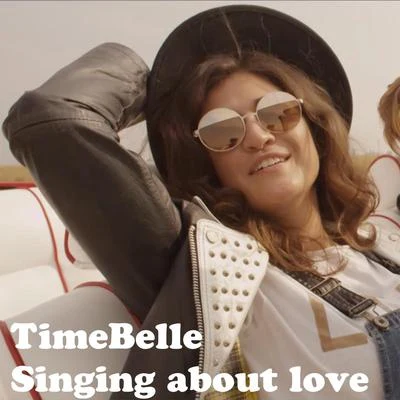 Timebelle Singing About Love