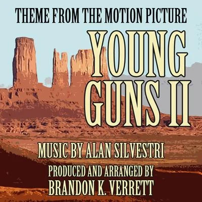 Alan Silvestri Young Guns II (Main Theme from the motion picture)