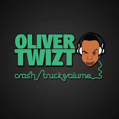 Oliver Twizt CrashTruck Volume