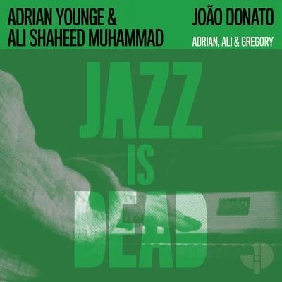 Adrian Younge/Ali Shaheed Muhammad/João Donato Adrian, Ali and Gregory