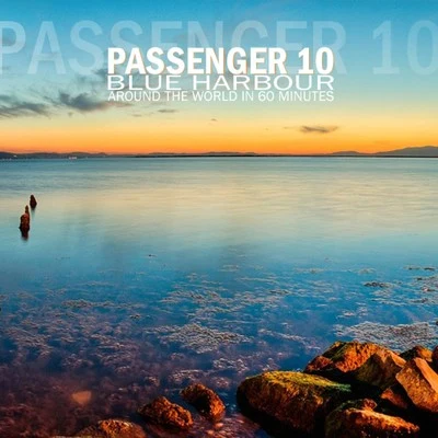 Passenger 10 Blue Harbour (Around the World in 60 Minutes)