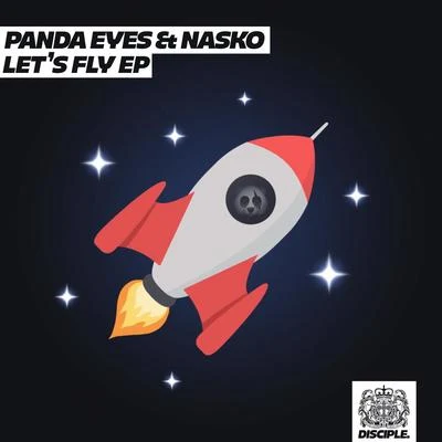 Nasko/Panda Eyes Lets Fly EP